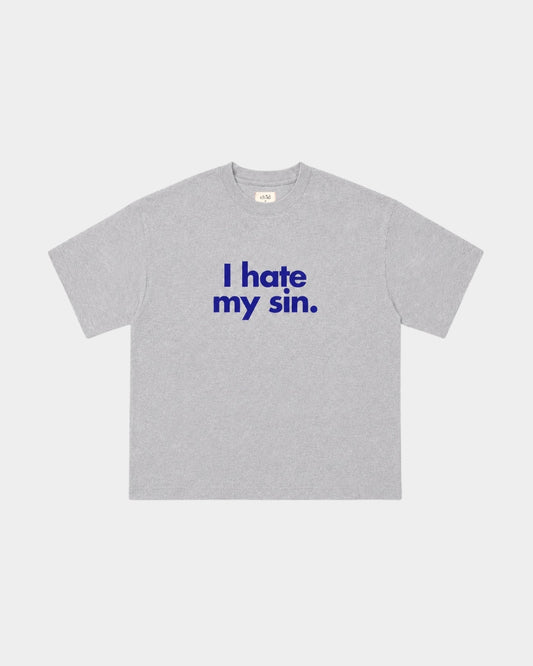 I HATE MY SIN TEE - GREY